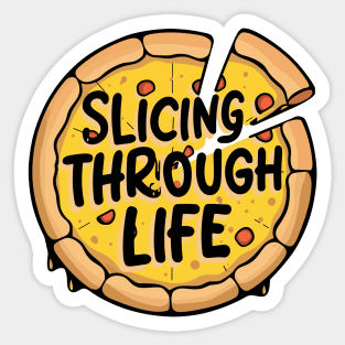 Slicing through life Sticker